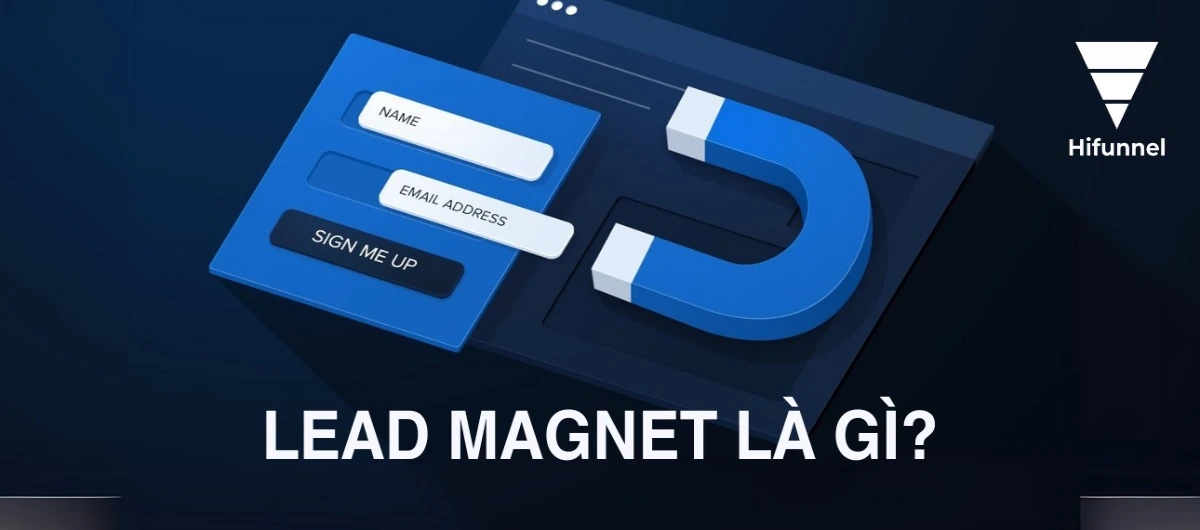 Tìm hiểu lead magnet là gì