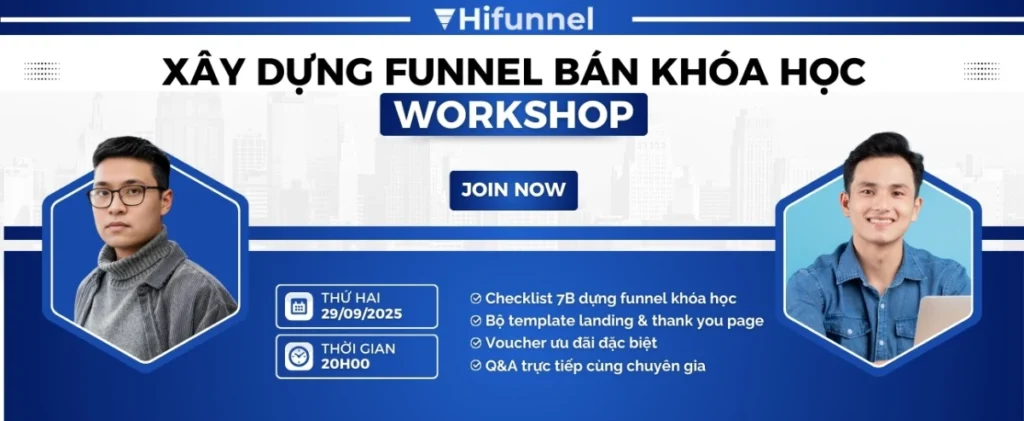 Sự kiện trực tuyến miễn phí ngày 29/09/2025 do Hifunnel tổ chức, hướng dẫn xây dựng funnel bán khóa học tối ưu.